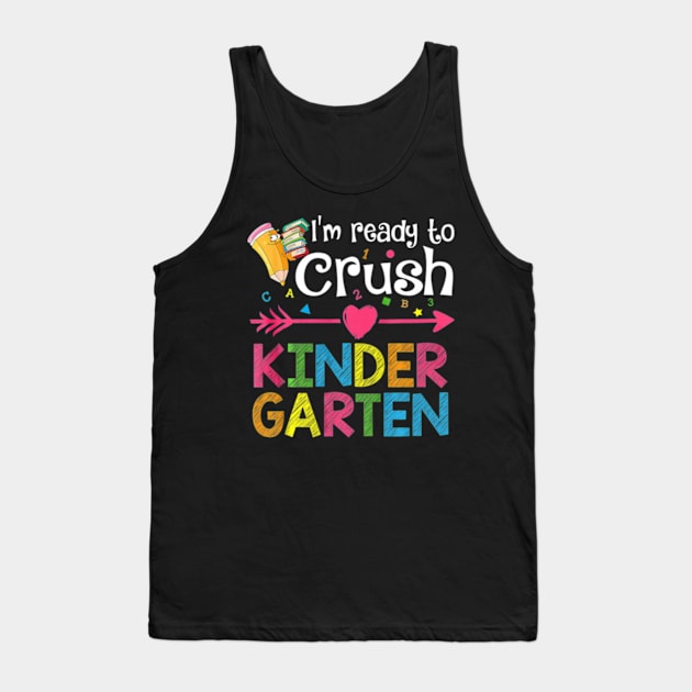 Back To School Im Ready To Crush Kindergarten Kids Tank Top by AstridLdenOs